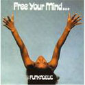Funkadelic's Free Your Min and your Ass will Follow