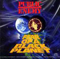 Public Enemy - Fear of a Black Planet